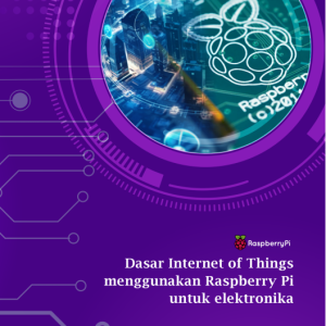 Dasar Internet of Things menggunakan Raspberry Pi untuk Elektronika