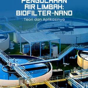 Pengolahan Air Limbah: BIOFILTER-NANO - Teori dan Aplikasinya