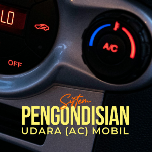 Sistem Pengondisian Udara (AC) Mobil