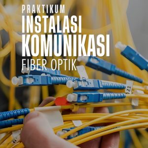 Praktikum Instalasi Komunikasi Fiber Optik