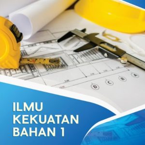 Ilmu Kekuatan Bahan 1